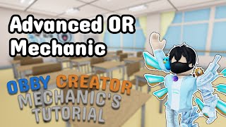 Obby Creator Mechanic's Tutorial #7 - The OR Mechanic