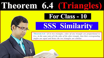 SSS Similarity || Class 10 NCERT, Theorem 6.4 || 100% Marks