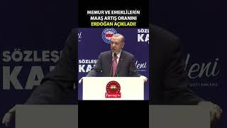 Erdoğan memur ve emeklilerin maaş artış oranını açıkladı