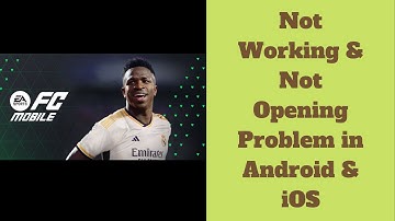 How To Fix EA Sports FC Mobile app Not Working & Not Opening Problem in Android & iOS