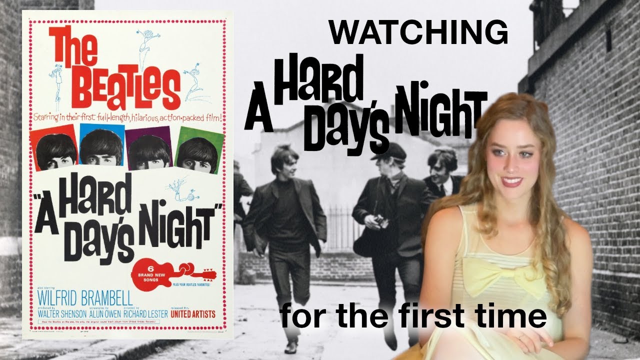 I watch A Hard Days Night for the first time