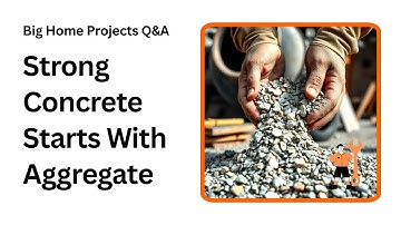 How Aggregate Size and Quality Boost Concrete Strength