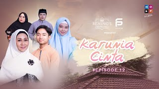 WEB SERIES “KARUNIA CINTA” EPISODE 12 - INIKAH AKHIR KISAH KITA?