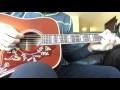 2016 Gibson Hummingbird Vintage Demo (Take II - Part II)