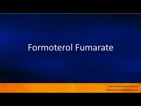 Pronunciation of the word(s) "Formoterol Fumarate".