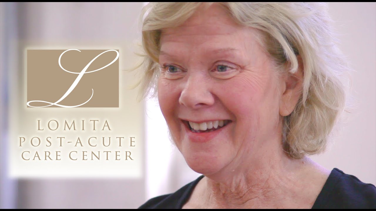 Lomita Post Acute Care Center YouTube
