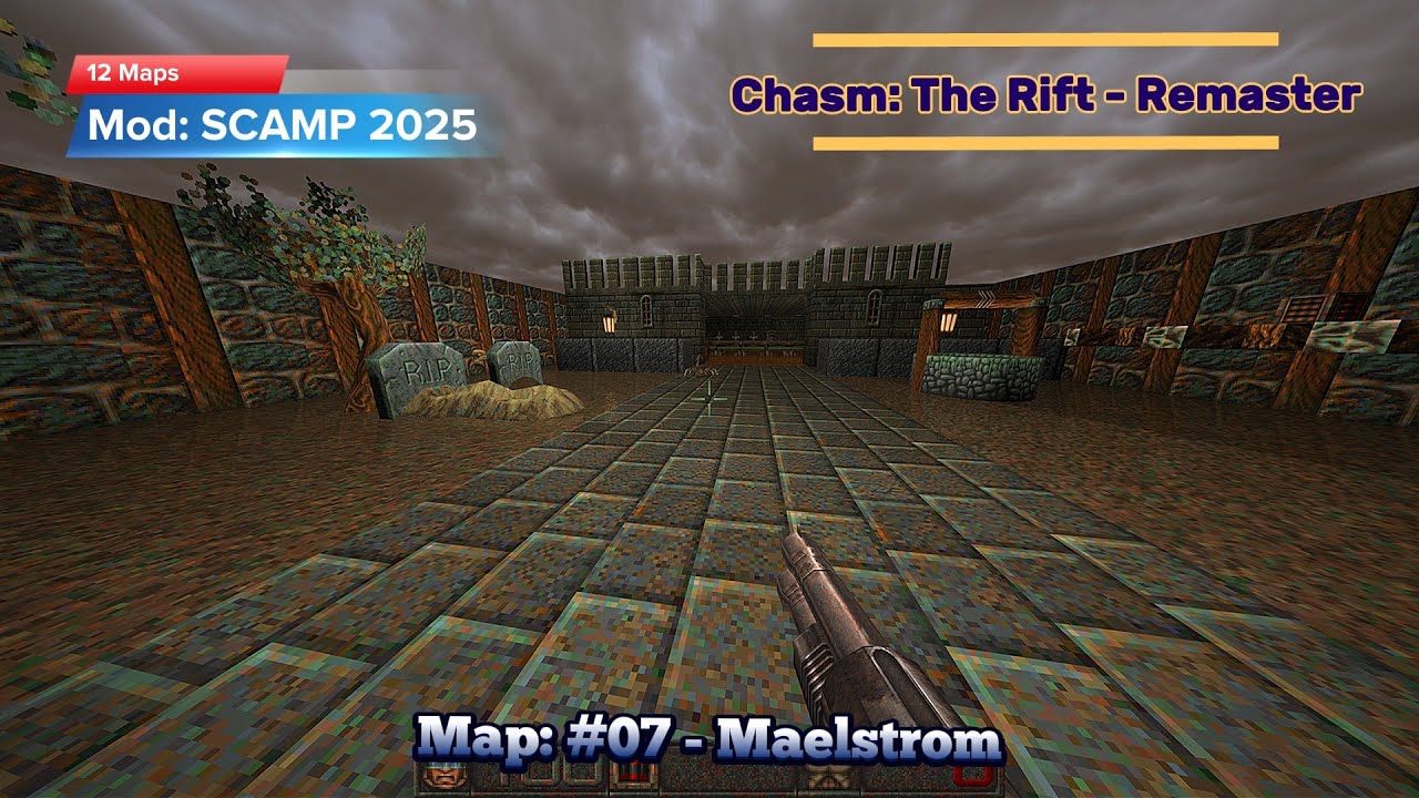 Chasm: The Rift - [Remaster] - [SCAMP 2025] - Map: #07 - Maelstrom - [4K60ᶠᵖˢ]