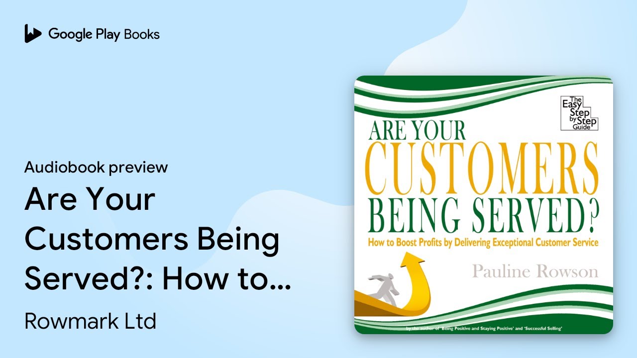 Are Your Customers Being Served?: How to Boost… by Rowmark Ltd · Audiobook preview