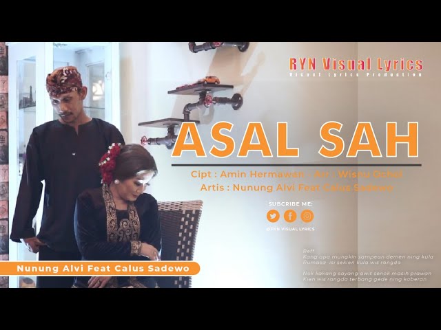 ASAL SAH – NUNUNG ALVI feat CALUS SADEWO ( LIRIK ) class=