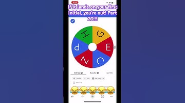 If it lands on your first initial, you’re out! Part 20!!!