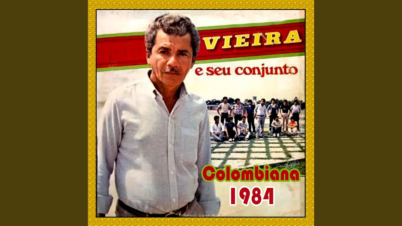Colombiana - VIEIRA E SEU CONJUNTO