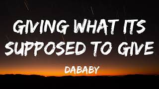 DaBaby -Giving What It’s Supposed To Give (Lyrics)