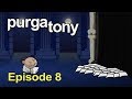 Purgatony Episode 08 - What?! Dreams May Come?!