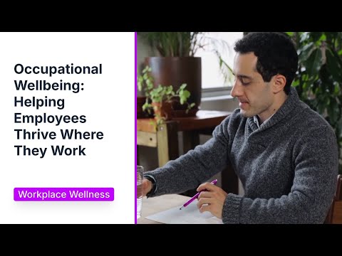 Occupational Wellbeing: Helping Employees Thrive Where They Work - video from Woliba