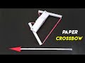 Make this Paper Crossbow in Just 2 minutes