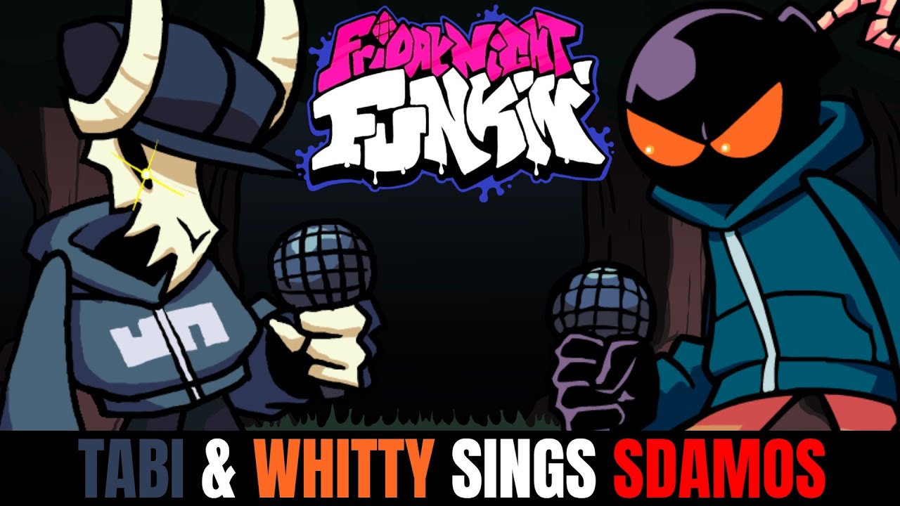 Friday Night Funkin Tabi & Whitty Sings SDAMOS!