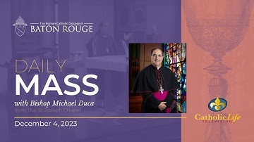 Monday of the First Week of Advent   - December 4, 2023