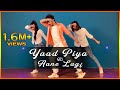 Yaad Piya Ki Aane Lagi Dance Video