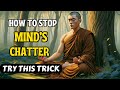 How to stop the minds chatter  a buddhist and zen story 