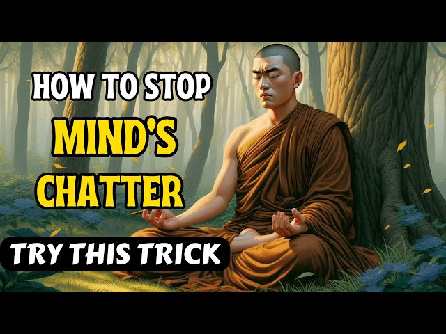 HOW TO STOP THE MIND'S CHATTER? | A Buddhist And Zen Story | class=