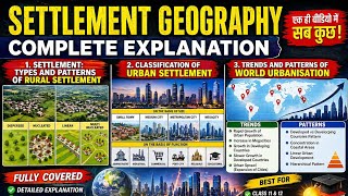 Settlement Geography (Rural and Urban Settlement) Full Explanation | Human Geography for all exam 