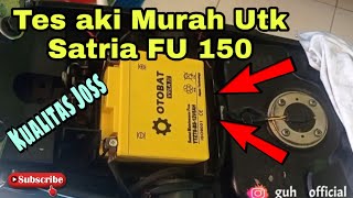 Tes Aki Otobat Murah Berkualitas | Satria FU 150 | @guh__official3521
