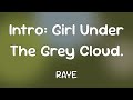RAYE Intro Girl Under The Grey Cloud Lyrics mp3