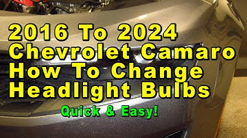 2016 To 2024 Chevrolet Camaro How To Change Headlight Bulbs With Part Numbers - Quick & Easy
