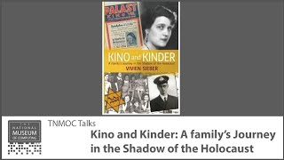 Kino and Kinder: A Family’s Journey in the Shadow of the Holocaust | TNMOC Talks