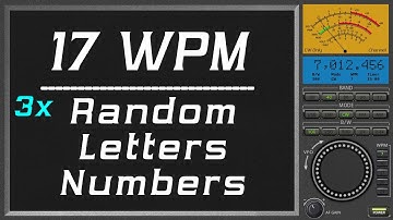 17wpm Repeat three times Random Letter Number, cw training course