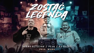 Dobry Dzieciak ft. Peja x Dj Decks - ZOSTAĆ LEGENDĄ // Prod. Wowo (Official Video) image