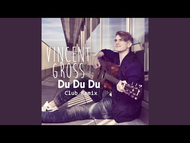 Vincent Gross - Du Du Du