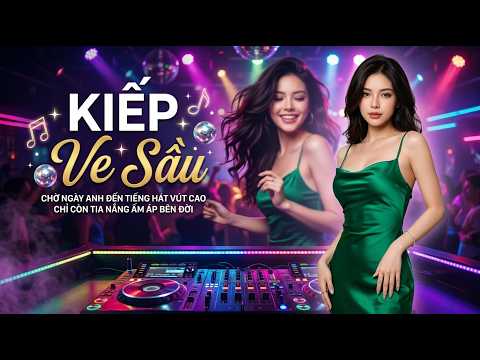 Kiếp Ve Sầu - Nhạc Disco Hải Ngoại Hay Nhất 2026 | Chờ Ngày Anh Đến Tiếng Hát Vút Cao...