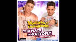 Kuarto de Empregada - Thu Plack no RatyoFlay [VERÃO 2015]