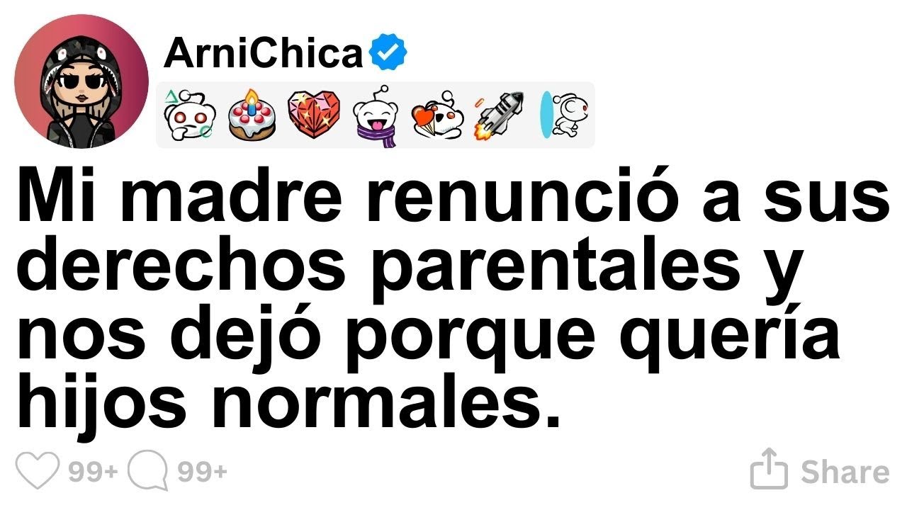 [TODA LA HISTORIA] Mi madre renunció a sus derechos porque quería hijos normales.