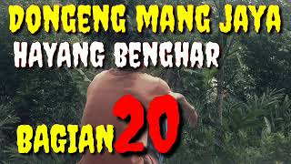 Dongeng Sunda Mang Jaya Hayang Benghar Bagian 20 azchannel03