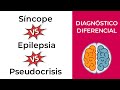 Diagnóstico Diferencial. Síncope vs Epilepsia vs Pseudocrisis