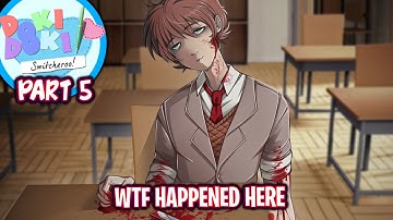 WTF HAPPENED HERE!!!!(Part 5)(DDLC Switcheroo MOD)