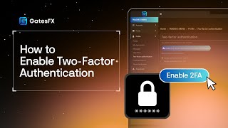 How to Enable 2FA on Your GatesFX Account