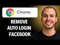 How To Remove Auto Login On Facebook And Chrome (Easiest Way) (2026 Guide)