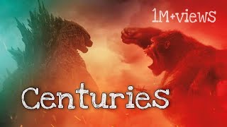 Video thumbnail of "Godzilla vs Kong||AMV||Centuries"