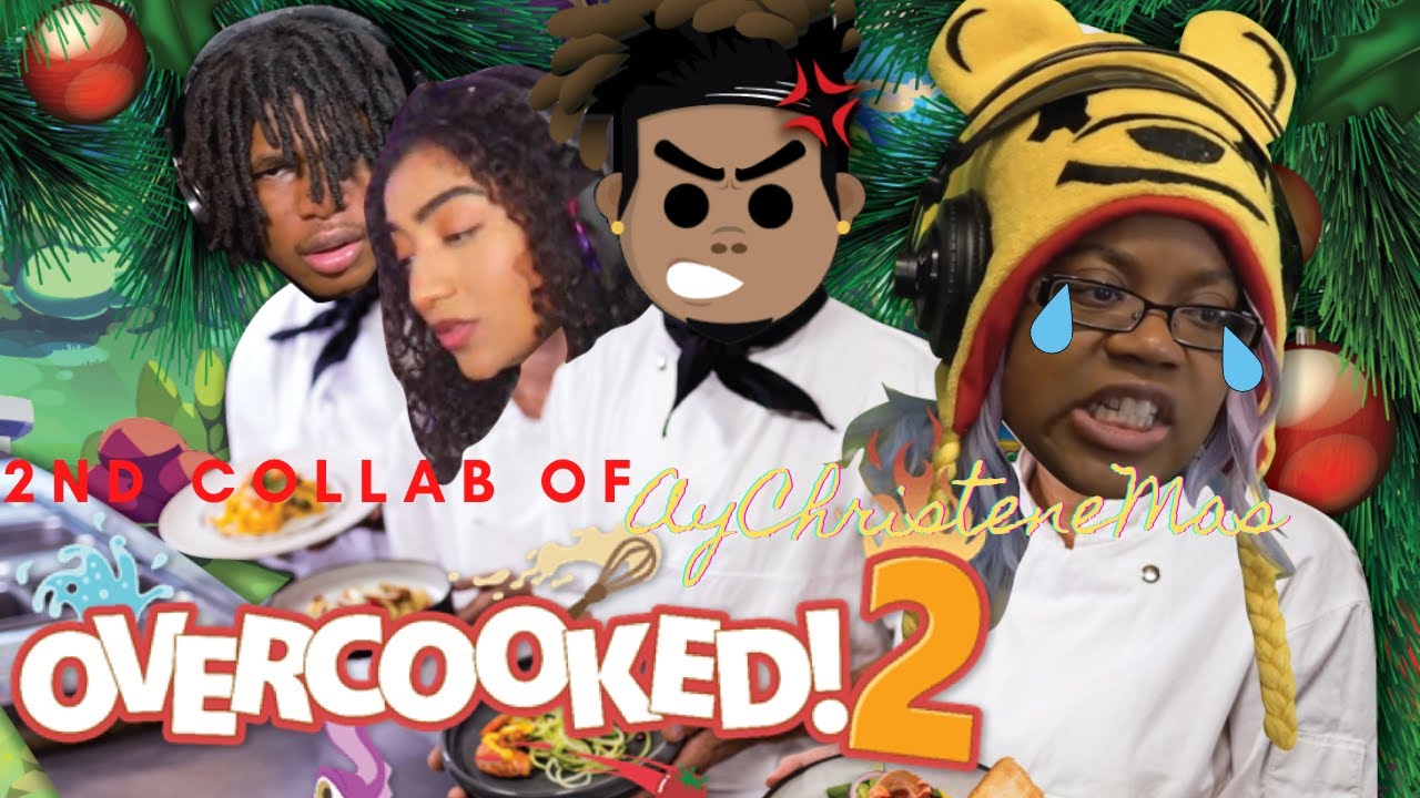 MANY TEARS | OVERCOOKED 2 W/ @egoBLACK @Krystalogy  @Rico The Giant | COLLABS OF AyChristeneMas 2020