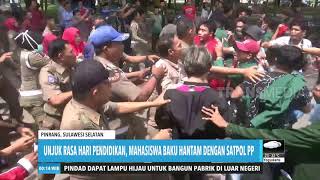 Mahasiswa Bentrok Dengan Satpol PP saat Unjuk Rasa Hari Pendidikan Mahasiswa Bentrok Dengan Satpol PP saat Unjuk Rasa Hari Pendidikan