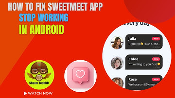 How to Fix SweetMeet App Stop Working in Android After New Updates