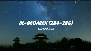 AL BAQARAH  (284-286) - SALIM BAHANAN