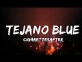 CigarettesAfterSex Tejano Blue Lyrics