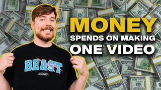 How much money does Mr. beast spending on making one video?