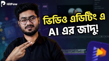 AI Video Editing Class Bangla Tutorial - HitPaw Edimakor Bangla Tutorial 2024