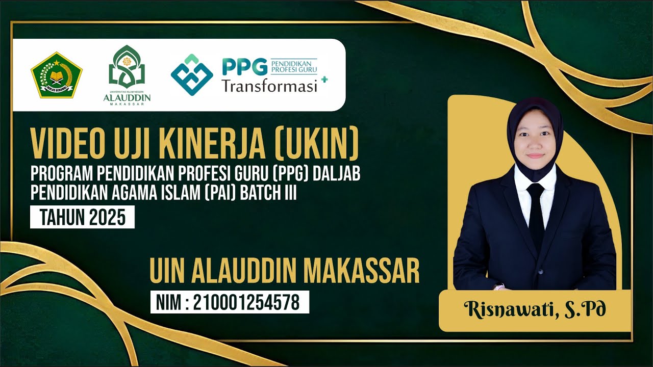 VIDEO UJI KINERJA (UKIN) | PPG PAI DALJAB BATCH 3 2025 | UIN ALAUDDIN MAKASSAR | RISNAWATI, S.Pd