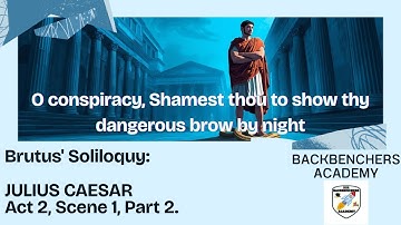 JULIUS CAESAR Act 2 Scene 1 PART2, New latest video, BACKBENCHERS ACADEMY, Line by Line Explanation|